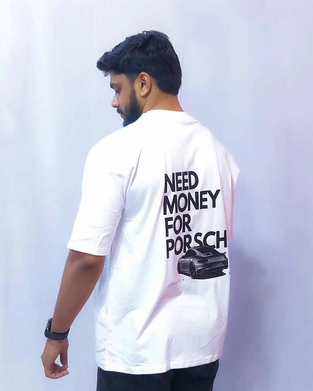 Need Money For Porsch Overesize T-shirt